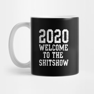 2020 Welcome To The Shitshow Covid 19 Mug